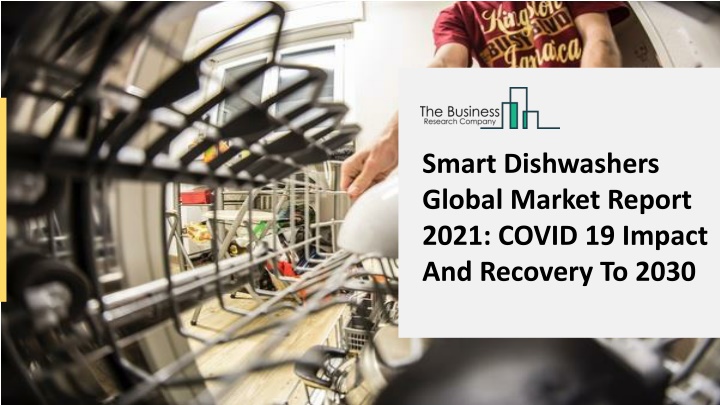 smart dishwashers global market report 2021 covid