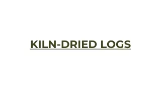 KILN-DRIED LOGS
