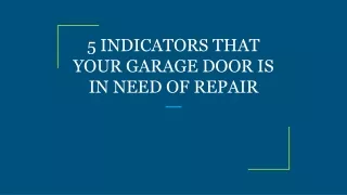 5 indicators that your garage door is in need of repair