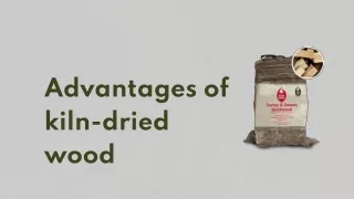 Advantages of Kiln-Dried Wood