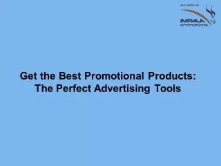 Get the Best Promotional Products: The Perfect Advertising Tools