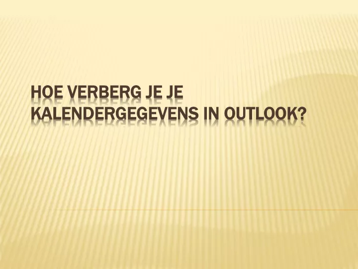 hoe verberg je je kalendergegevens in outlook