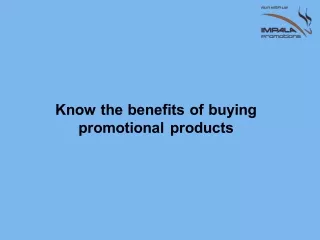 Know the benefits of buying promotional products