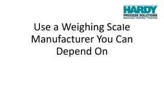 Use a Weighing Scale Manufacturer You Can Depend On