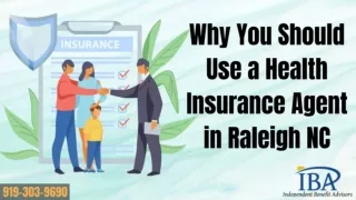 Why You Should Use a Health Insurance Agent in Raleigh NC
