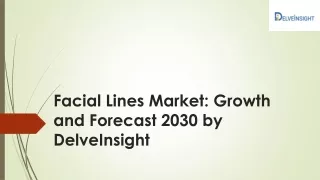 facial lines market growth and forecast 2030 by delveinsight