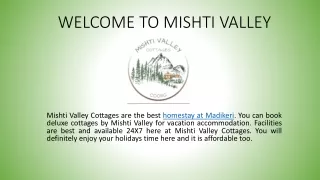 welcome to mishti valley