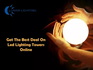 Get The Best Deal On Led Lighting Towers Online
