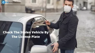 Why the stolen vehicle check is important