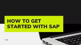 HOW TO GET START WITH SAP