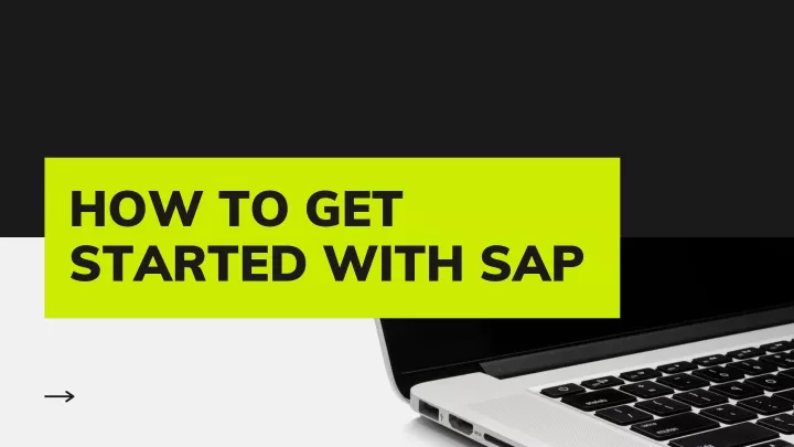 how to get started with sap