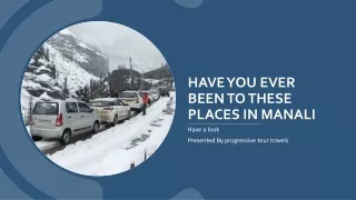 have you ever been to these places in manali