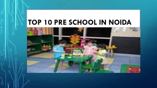 Top 10 Pre School in Noida