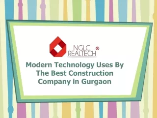 modern technology uses by the best construction company in gurgaon