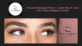 The Lash Boutique in Fresno - Gives You Stylish & Attractive Eyelashes