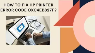 How To Fix HP Printer Error Code oxc4eb827f?