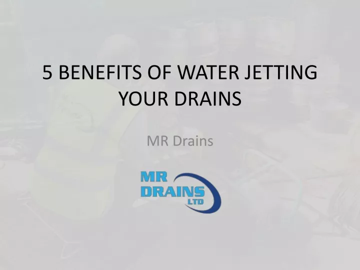 5 benefits of water jetting your drains