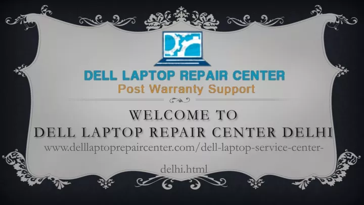 welcome to dell laptop repair center delhi