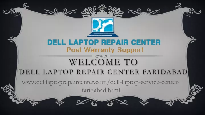 welcome to dell laptop repair center faridabad