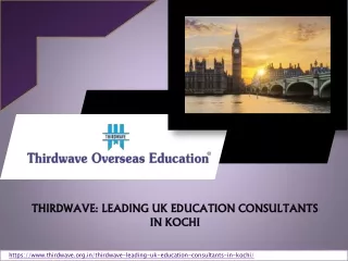 thirdwave leading uk education consultants in kochi