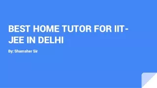 best home tutor for iit jee in delhi