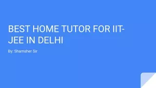 best home tutor for iit jee in delhi