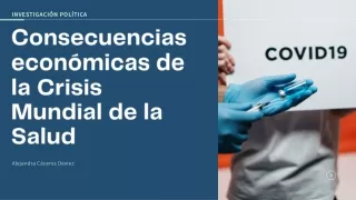 Consecuencias económicas de la Crisis Mundial de la Salud