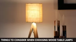 Things to Consider When Choosing Wood Table Lamps