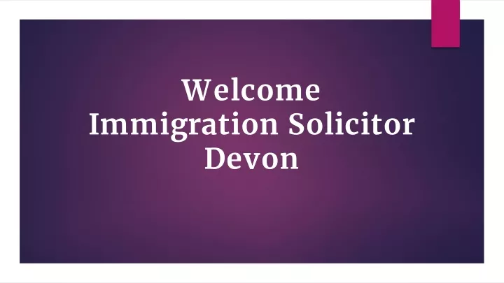 welcome immigration solicitor devon
