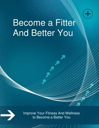 Become A Fitter And Better You