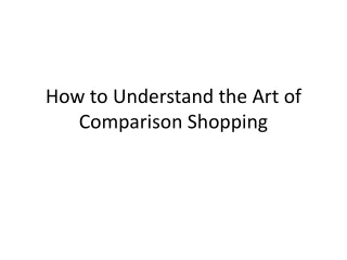 how to understand the art of comparison shopping