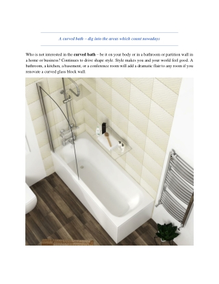 a curved bath dig into the areas which count