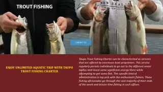 Enjoy unlimited aquatic trip with Taupo Trout Fishing Charter