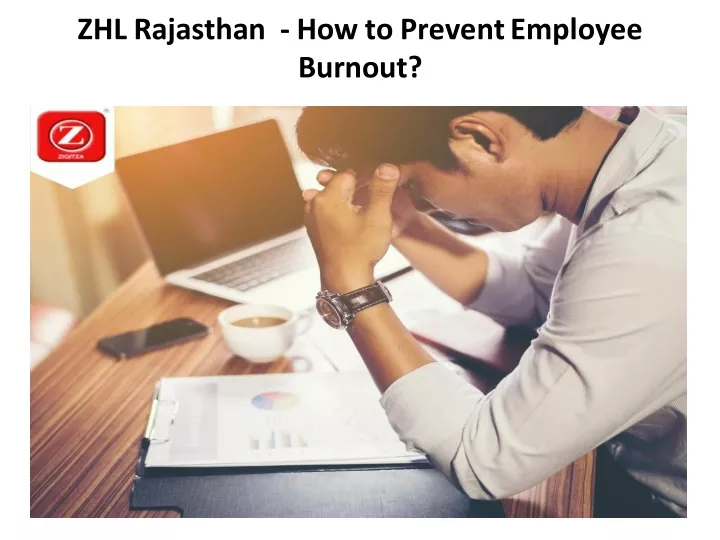 zhl rajasthan how to prevent employee burnout