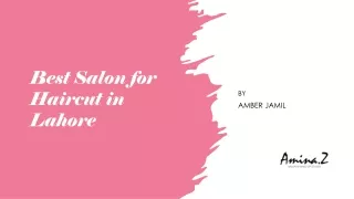 Best Salon for Haircut in Lahore