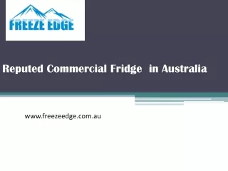 Reputed Commercial Fridge  in Australia