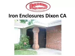 iron enclosures dixon ca