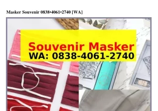 Masker Souvenir 0838 406I 2740[WhatsApp]