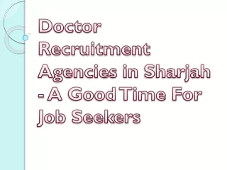 Doctor Recruitment Agencies in Sharjah - A Good Time For Job Seekers