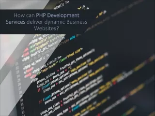 How can PHP Development Services deliver dynamic Business Websites?