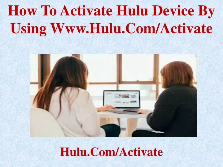 how to activate hulu device by using www hulu