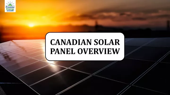 canadian solar panel overview