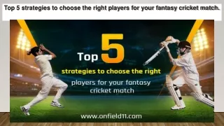 Top 5 strategies to choose the right players for your fantasy cricket match: