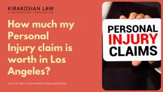 How much my Personal Injury claim is worth in Los Angeles? – Kirakosian Law APC