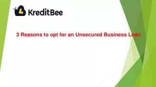 3 Reasons to opt for an Unsecured Business Loan
