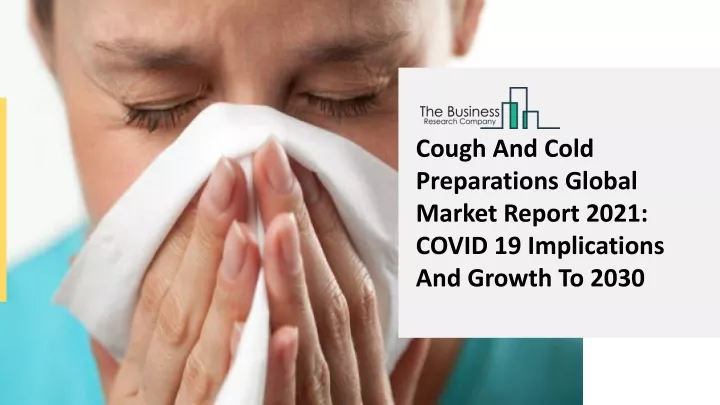 cough and cold preparations global market report