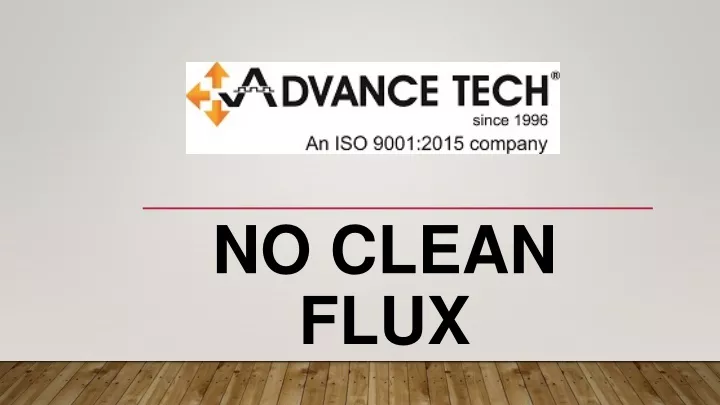 no clean flux