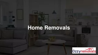 Home Removals | Ozzy Removals