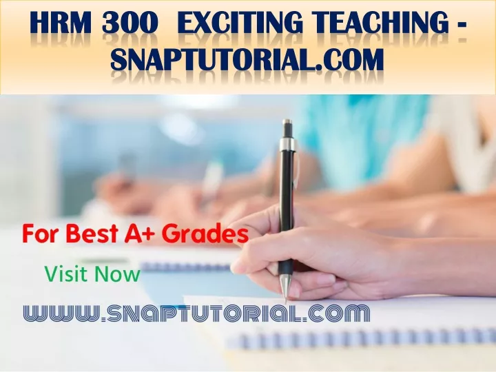 hrm 300 exciting teaching snaptutorial com