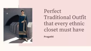 Perfect Traditional Outfit that every ethnic closet must have